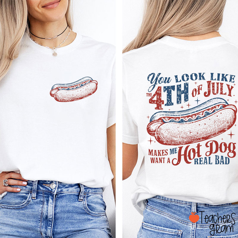 You Look Like The 4th Of July Teacher Two Sided T-Shirt