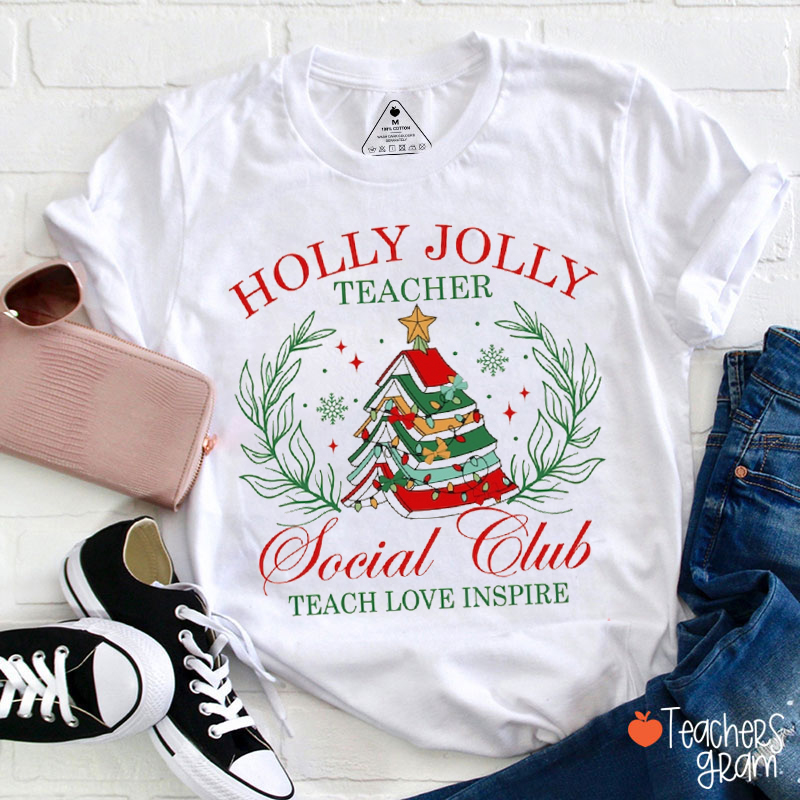 Holly Jolly Teacher Social Club Teacher T-Shirt
