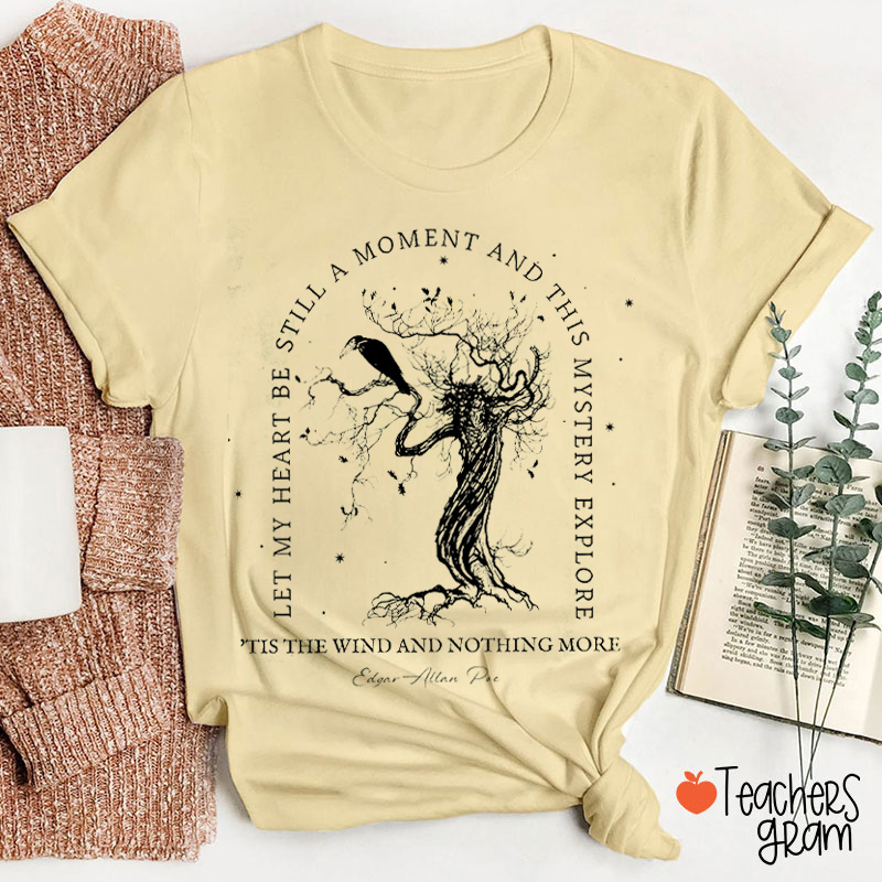 Tis The Wind And Nothing More Teacher T-Shirt