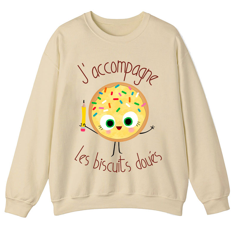 J’accompagne Les Biscuits Doués Teacher Sweatshirt