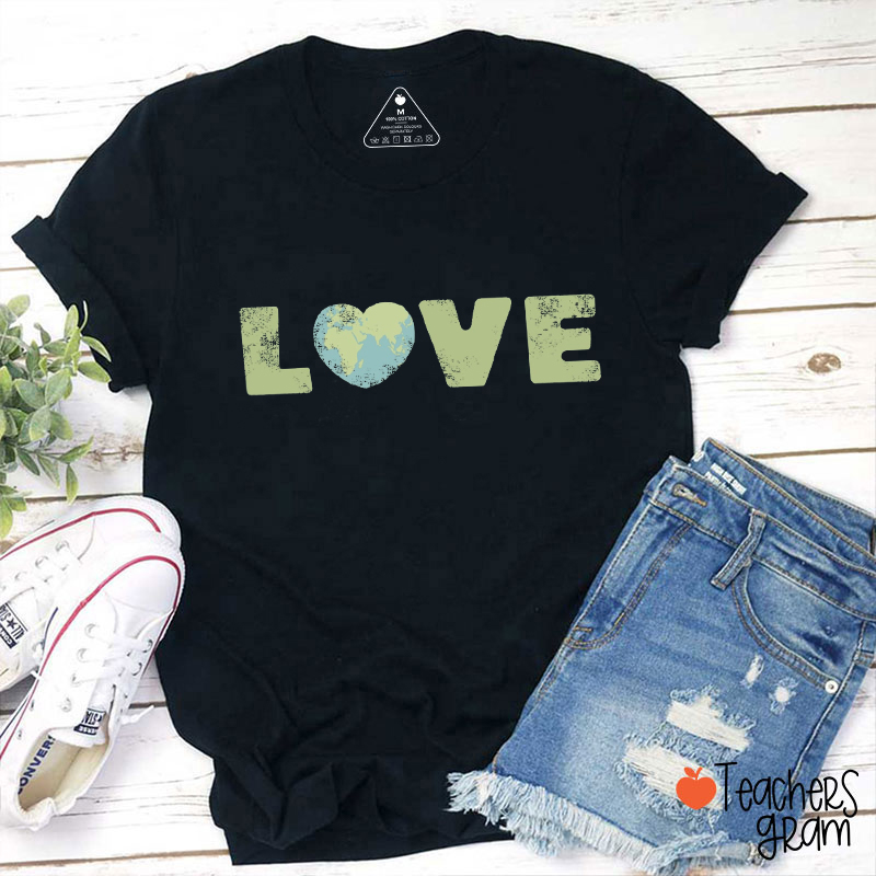 Love Earth Teacher T-Shirt