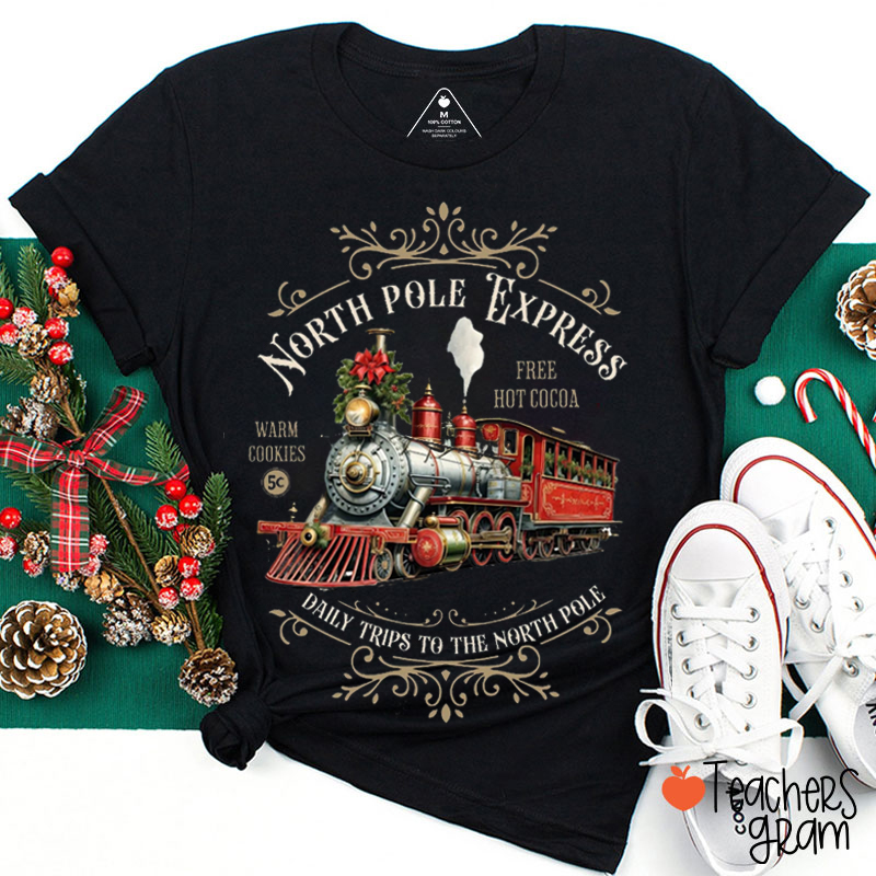 North Pole Express Warm Cookies And Free Hot Cocoa Teacher T-Shirt