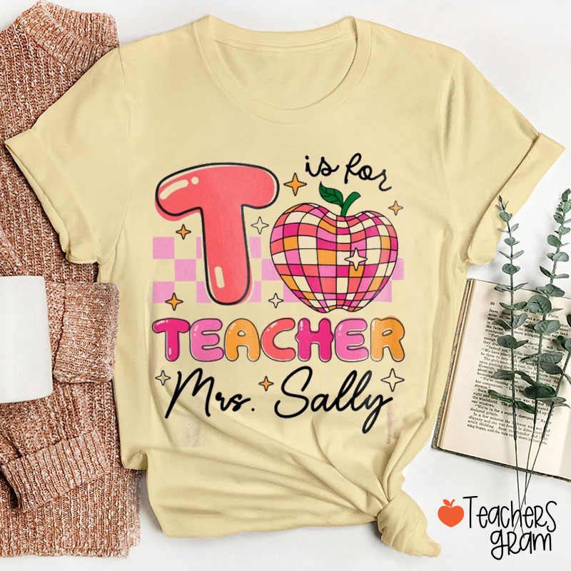 Personalized T Is For Proud Teacher T-Shirt