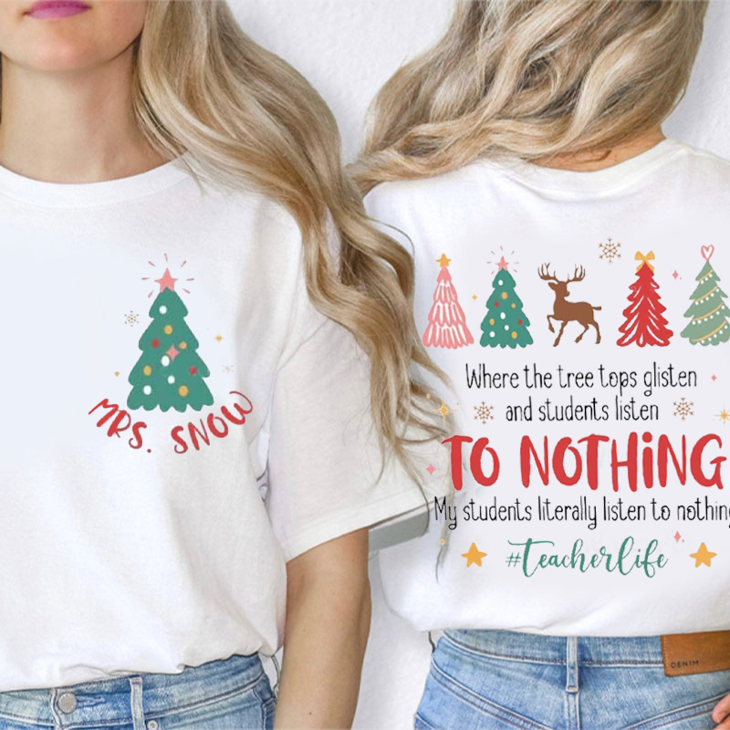 Personalized Students Listen To Nothing Two Sided T-Shirt