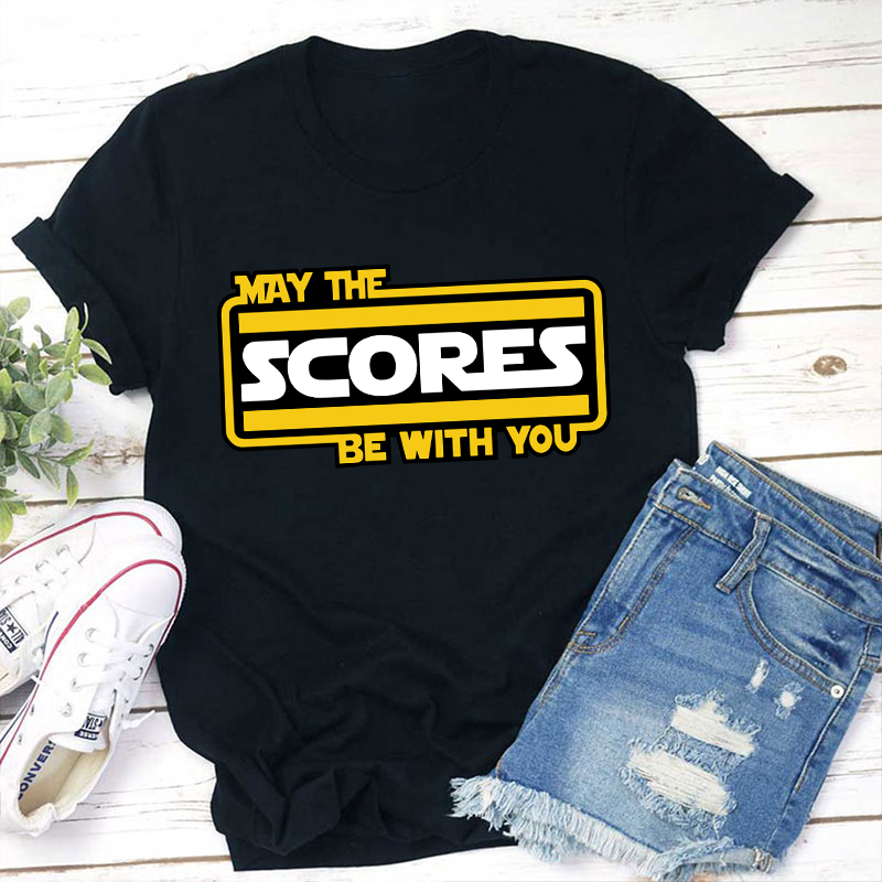May The Scores Be With You Teacher T-Shirt
