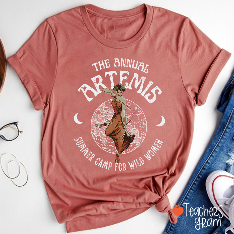 The Annual Artemis Summer Camp For Wild Women Teacher T-Shirt