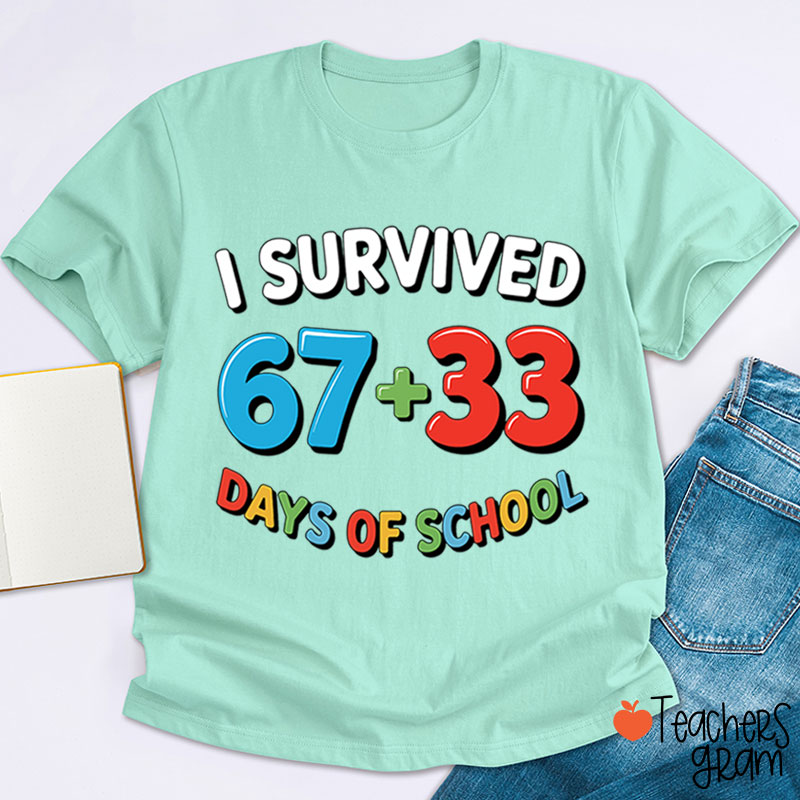 Funny Six Seven I Survived 100 Days Of School Teacher T-Shirt