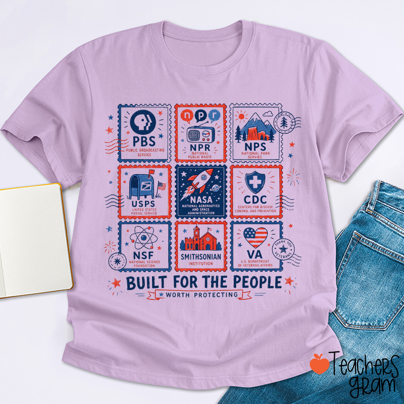 Built For The People Worth Protecting Teacher T-Shirt