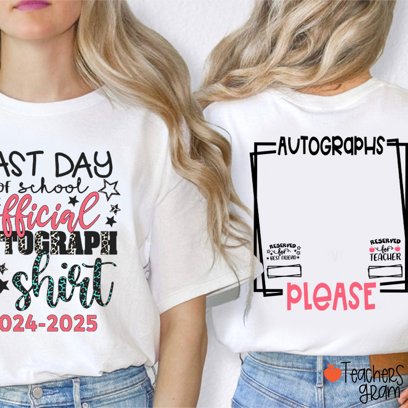 Personalized Last Day Of School Official Autograph Teacher Two Sided T-Shirt