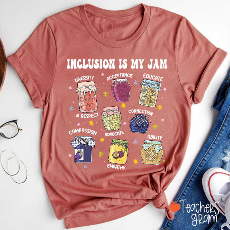 Inclusion Is My Jam Teacher T-Shirt