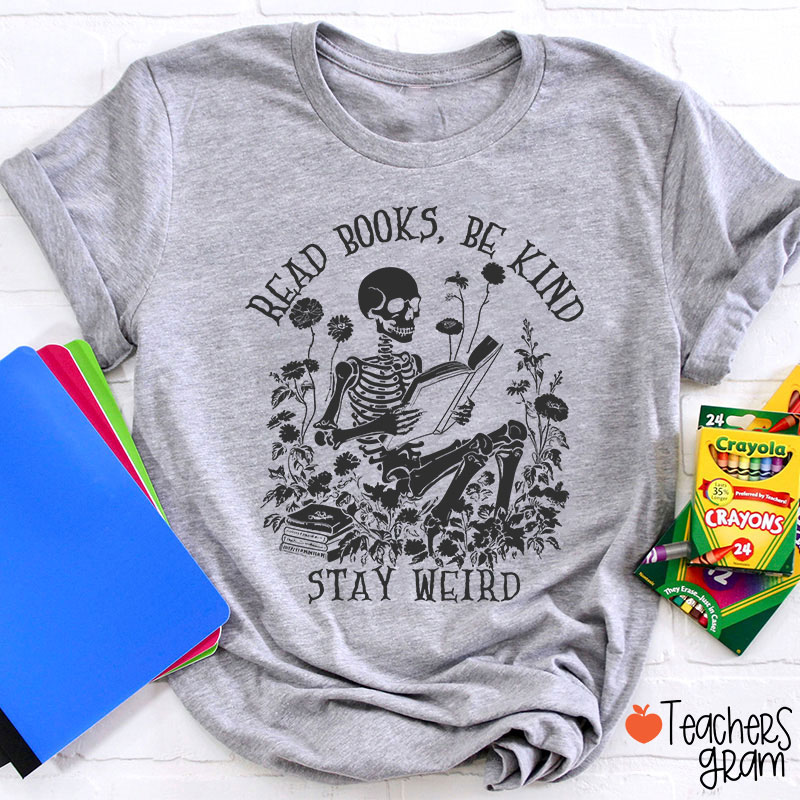 Read Books Be Kind Stay Weird Halloween Teacher T-Shirt