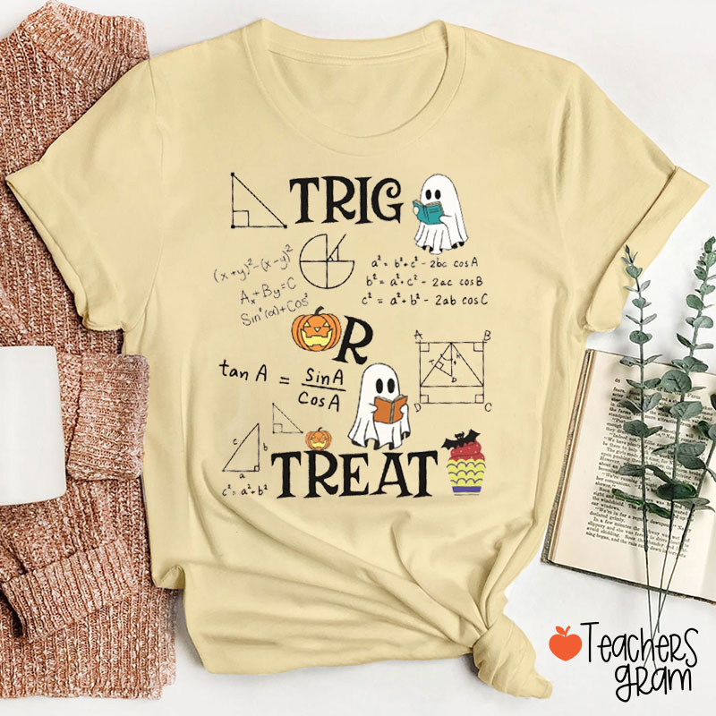 Halloween Trig Or Treat Teacher T-Shirt
