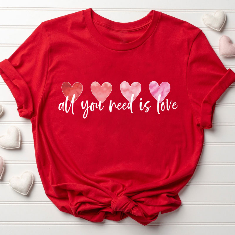 All You Need Is Love Teacher T-Shirt