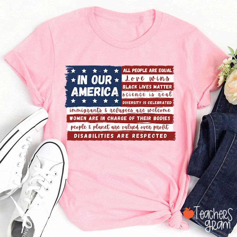 In Our America Teacher T-Shirt