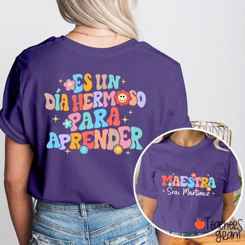 Personalized Name Es Un Día Hermoso Para Aprender Spanish Teacher Two Sided T-Shirt