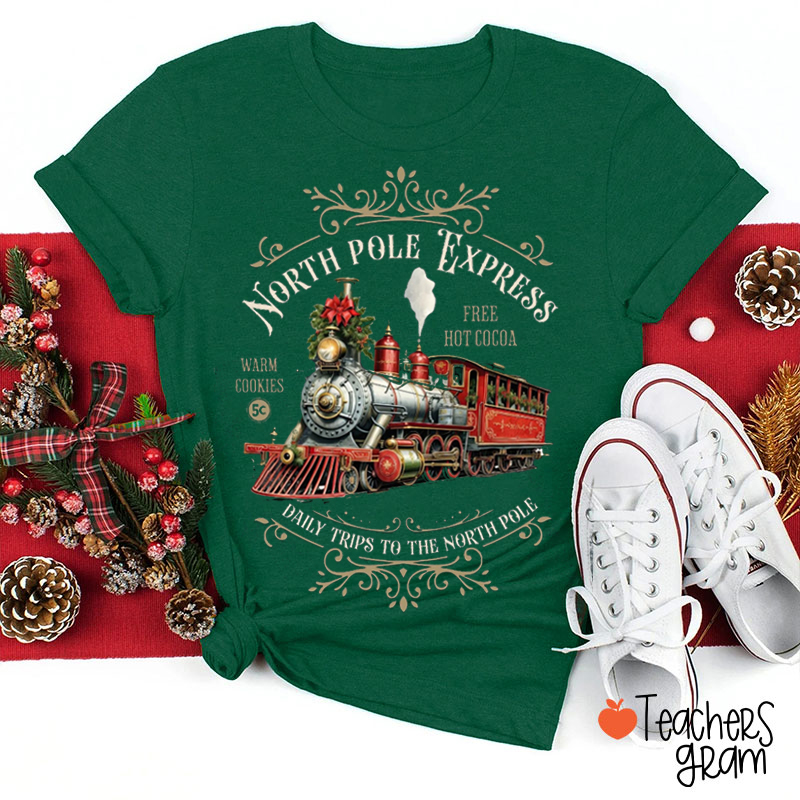 North Pole Express Warm Cookies And Free Hot Cocoa Teacher T-Shirt