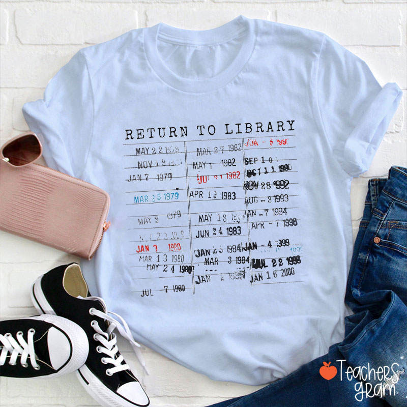 The  Day I Return To Library Teacher T-Shirt
