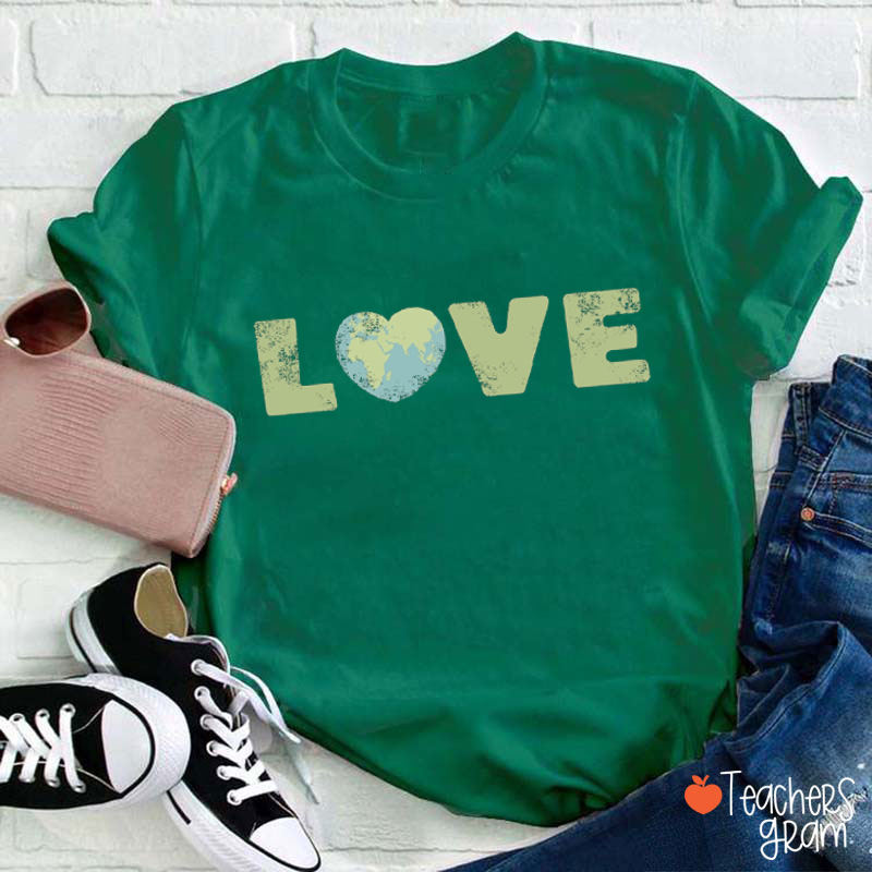Love Earth Teacher T-Shirt