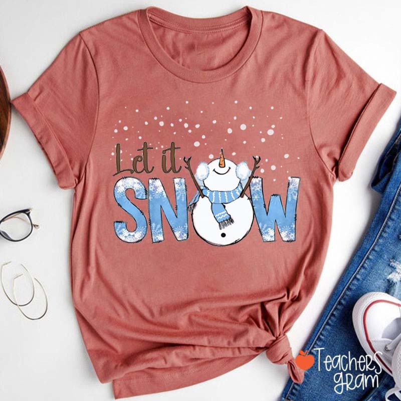 Let It Snow Teacher T-Shirt