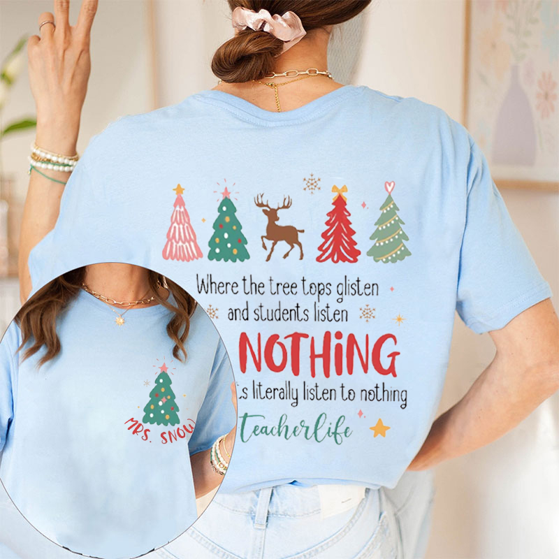 Personalized Students Listen To Nothing Two Sided T-Shirt