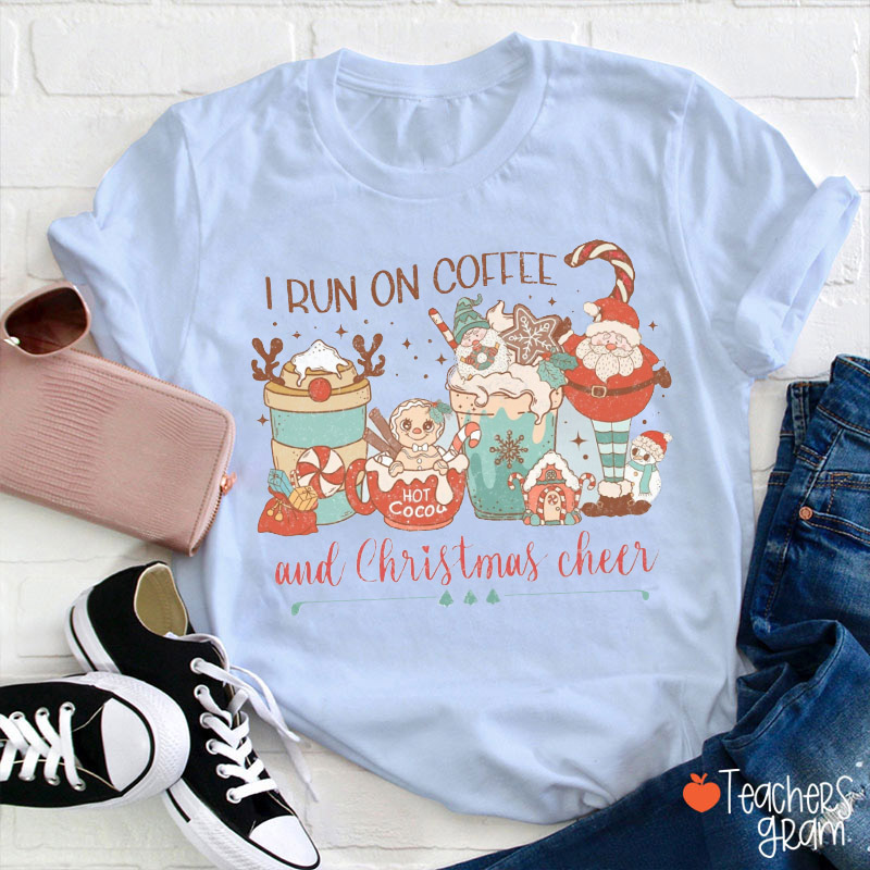I Run On Coffee And Christmas Cheer Teacher T-Shirt