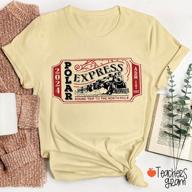 Polar Express Round Trip To The North Pole Teacher T-Shirt