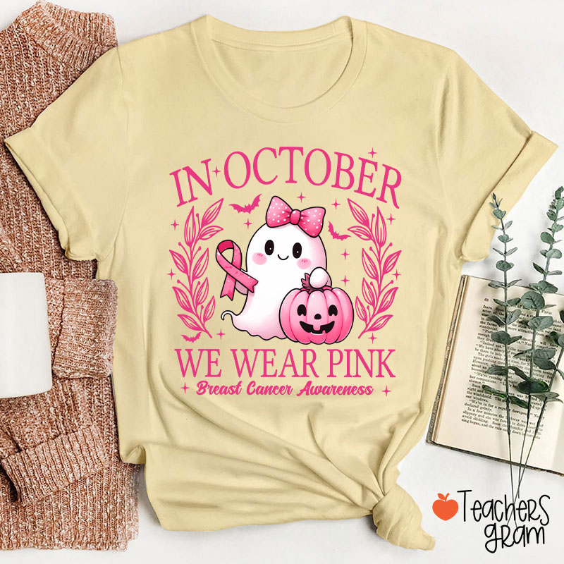 In October We Wear Pink Cute Ghost Teacher T-Shirt