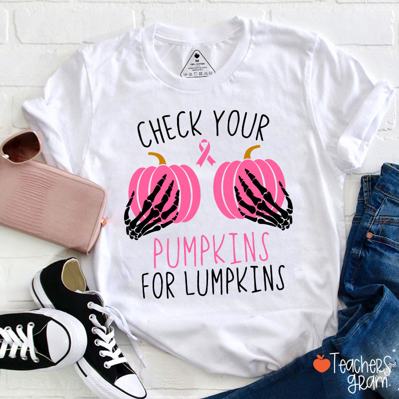 Check Your Pumpkins For Lumpkin Teacher T-Shirt
