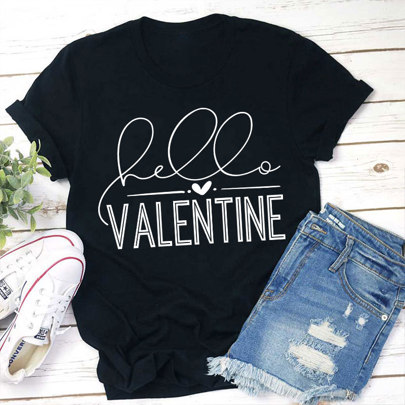 Hello Valentine Teacher T-Shirt