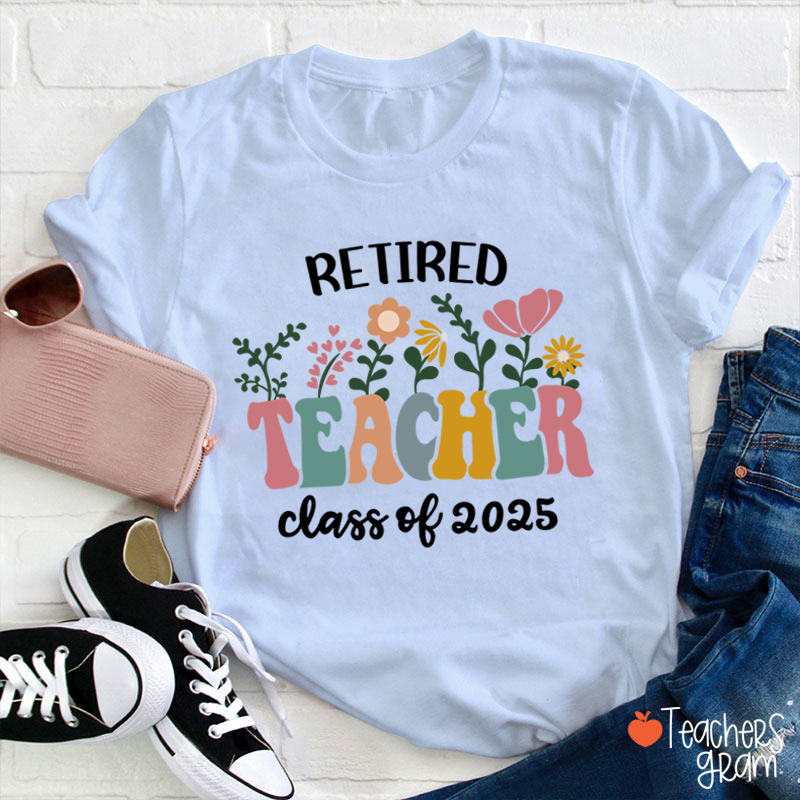 Personalized Retired Teacher Class Of Teacher T-Shirt