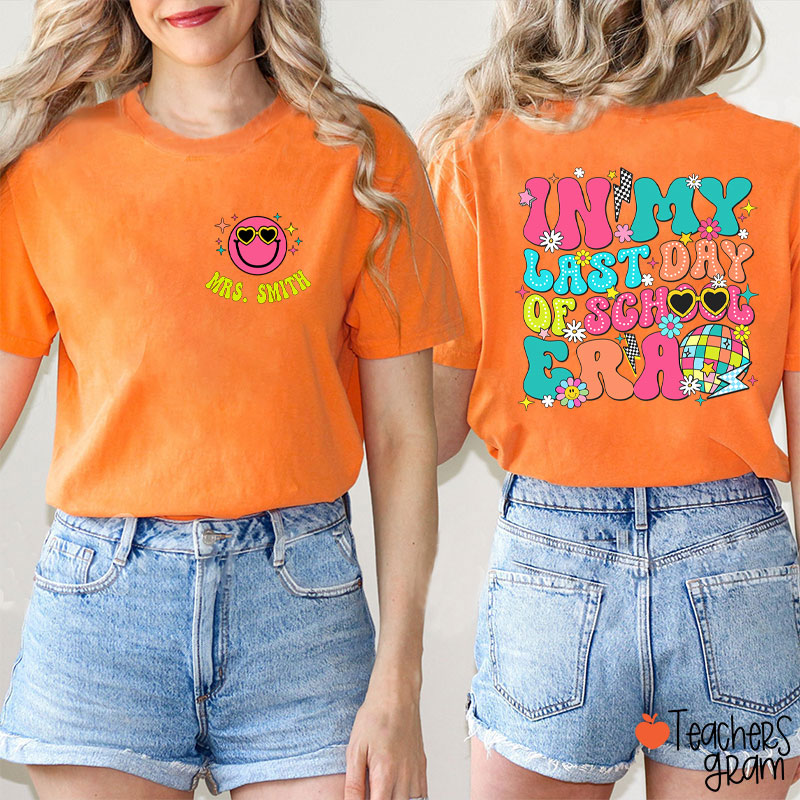 Personalized Name In My Last Day Of School Era Teacher Two Sided T-Shirt