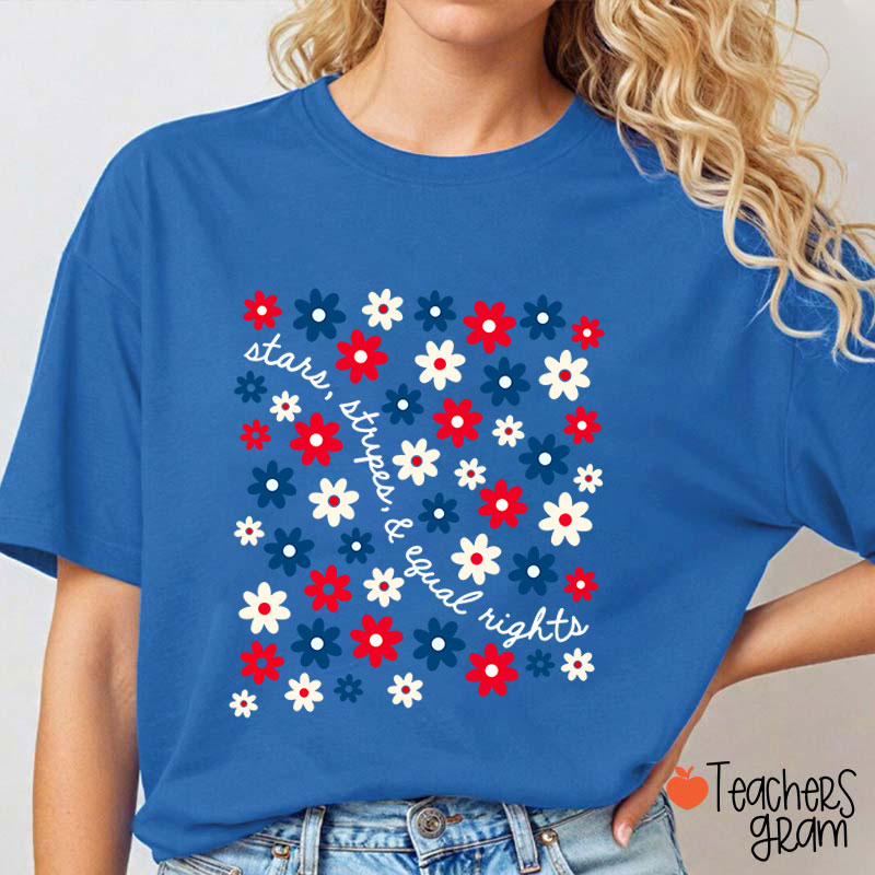Stars Stripes Equal Rights Teacher T-Shirt