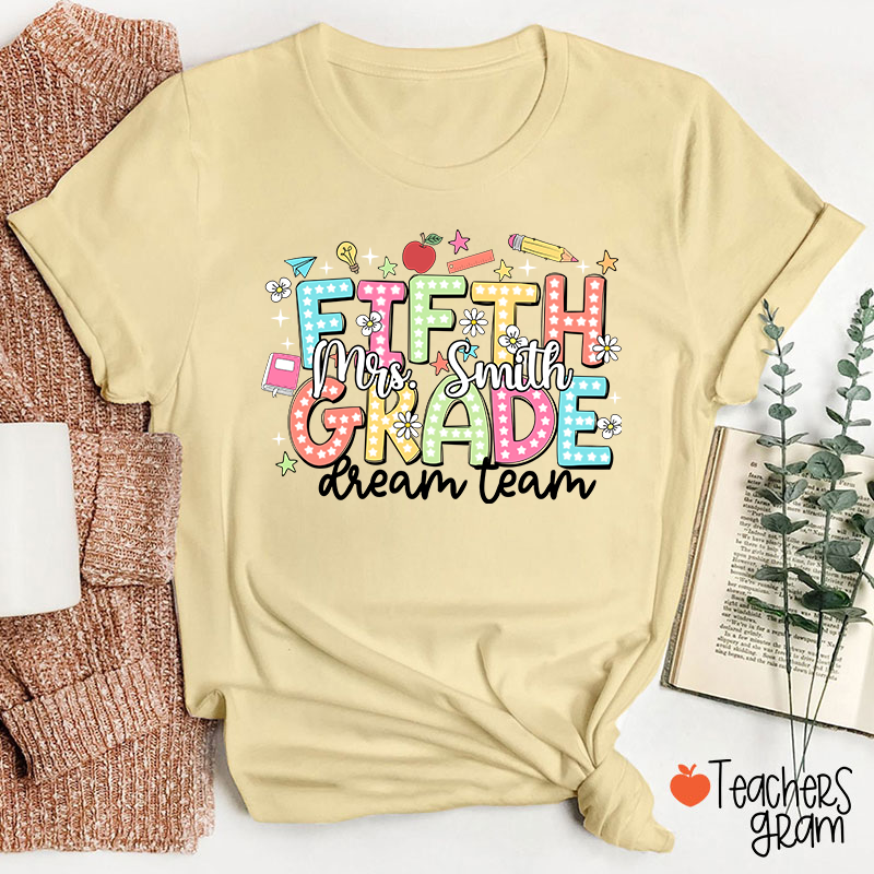 Personalized Name And Grade Dream Team Teacher T-Shirt