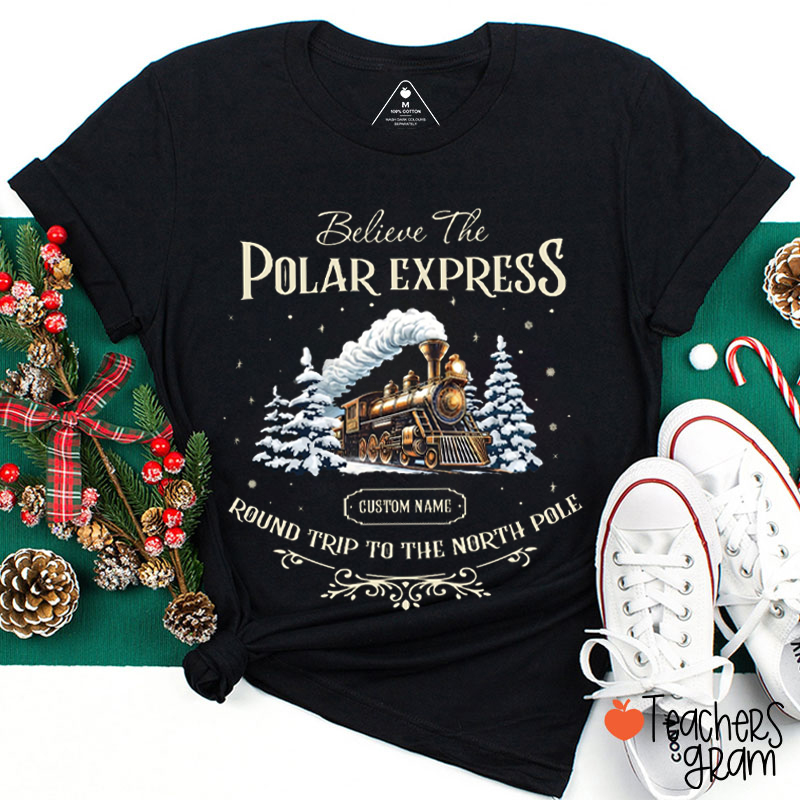 Personalized Believe The Polar Express Teacher T-Shirt