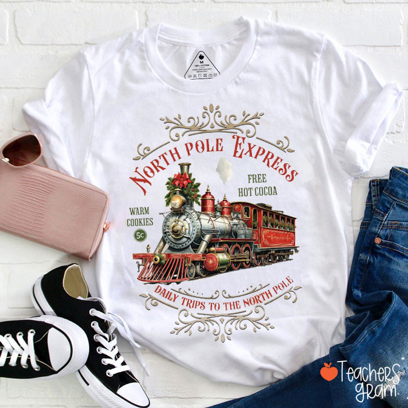 North Pole Express Warm Cookies And Free Hot Cocoa Teacher T-Shirt