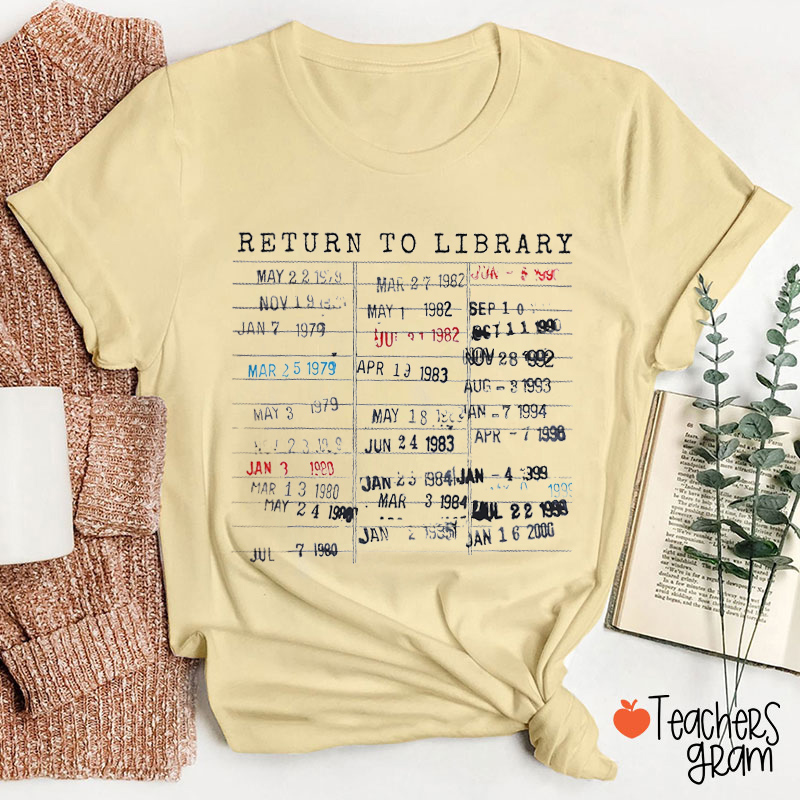 The  Day I Return To Library Teacher T-Shirt