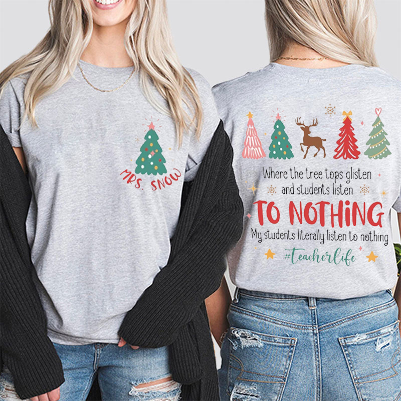 Personalized Students Listen To Nothing Two Sided T-Shirt