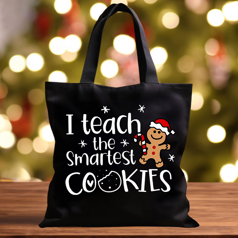 Christmas I Teach The Smartest Cookies Teacher Tote Bag