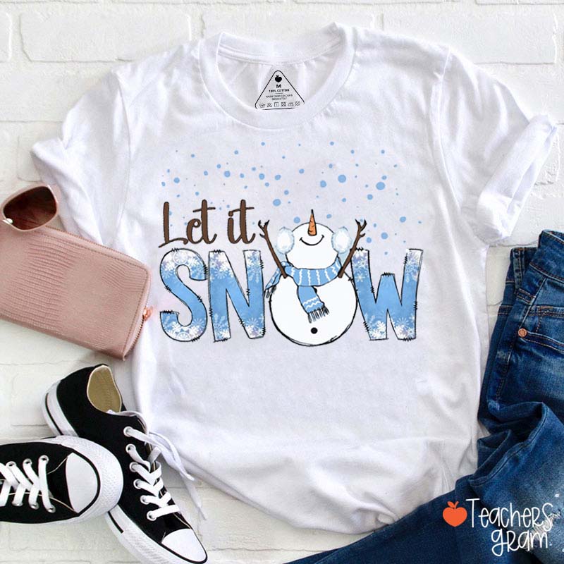 Let It Snow Teacher T-Shirt