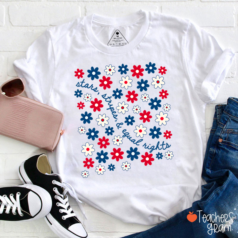 Stars Stripes Equal Rights Teacher T-Shirt