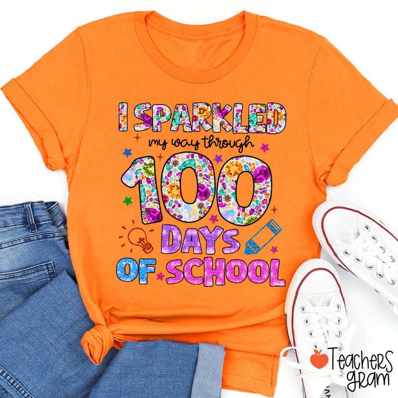 I Sparkled My Way Through 100 Days Of School Teacher T-Shirt