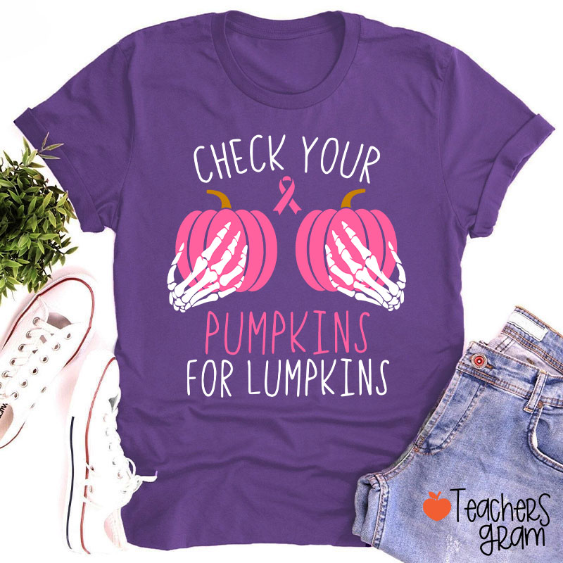 Check Your Pumpkins For Lumpkin Teacher T-Shirt