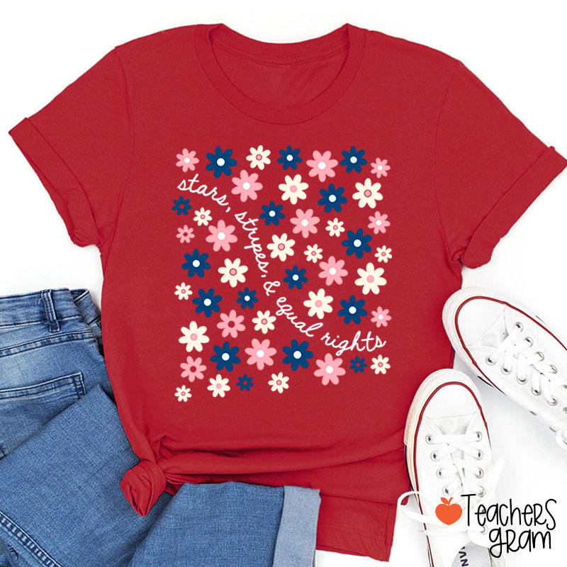 Stars Stripes Equal Rights Teacher T-Shirt