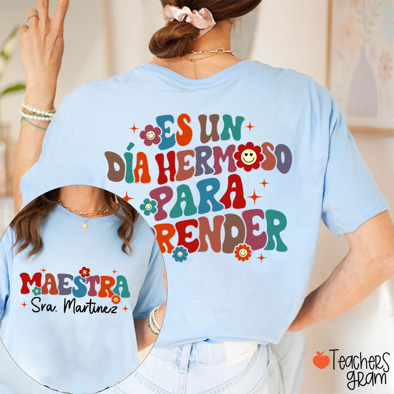 Personalized Name Es Un Día Hermoso Para Aprender Spanish Teacher Two Sided T-Shirt