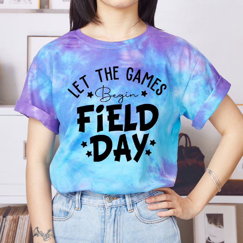 Let The Games Begin Field Day Teacher Tie-dye T-Shirt
