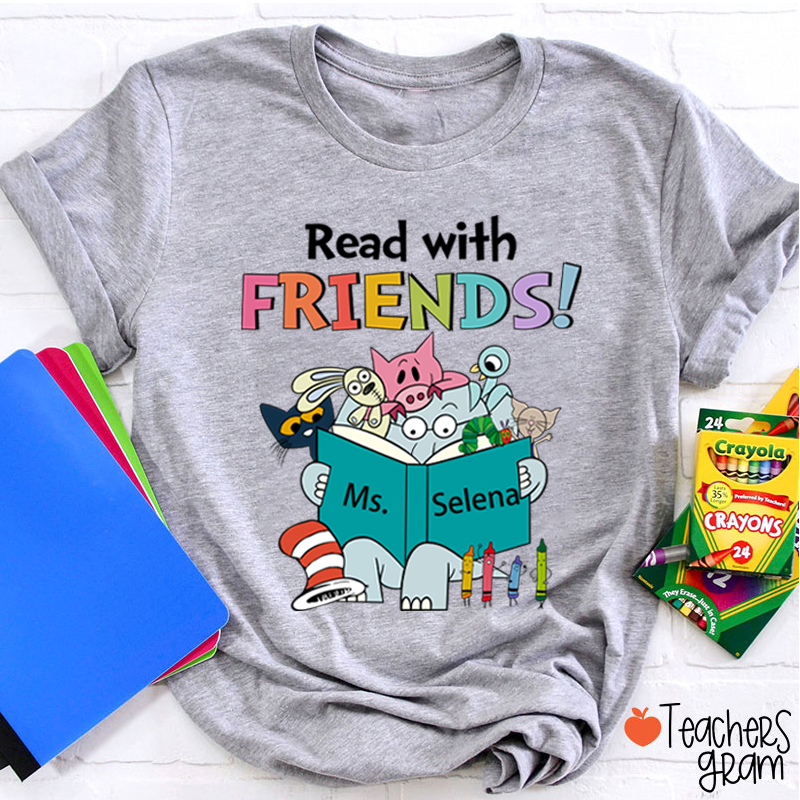 Personalized Name Read With Friends Teacher T-Shirt
