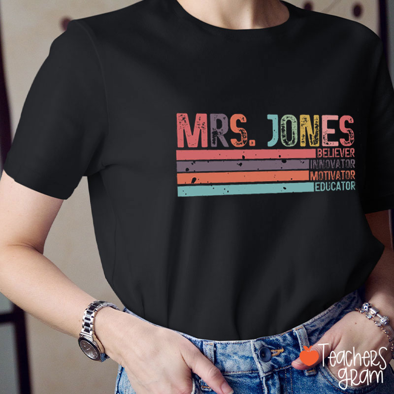 Personalized Name Believer Innovator Motivator Educator Teacher T-Shirt