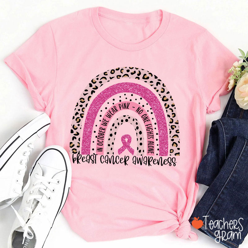 In October We Wear Pink Breast Cancer Awareness Teacher T-Shirt