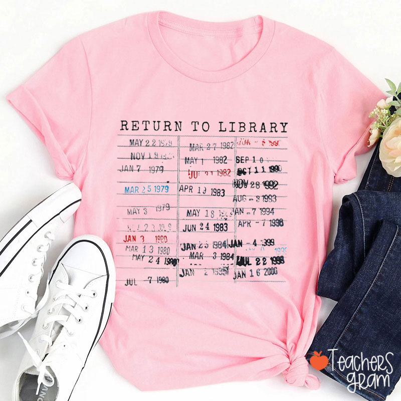 The  Day I Return To Library Teacher T-Shirt