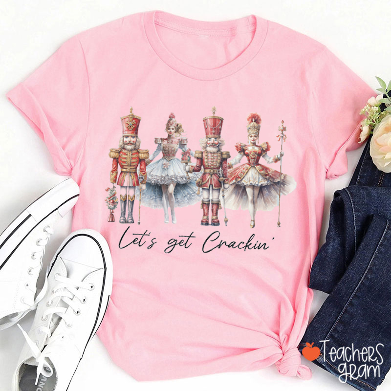 Let’s Get Crackin Teacher T-Shirt